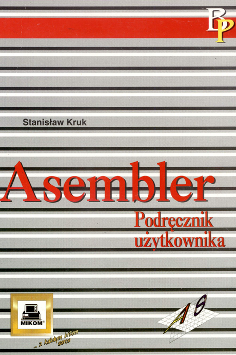Asembler - Podręcznik Użytkownika - Stanisław Kruk