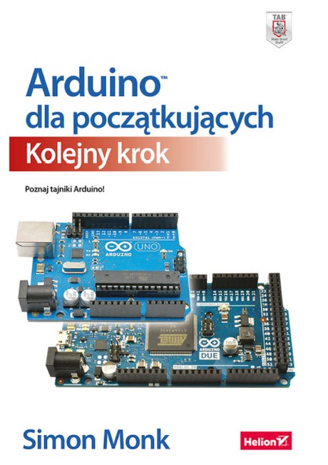 Arduino Dla Początkujących - Kolejny Krok - Simon Monk