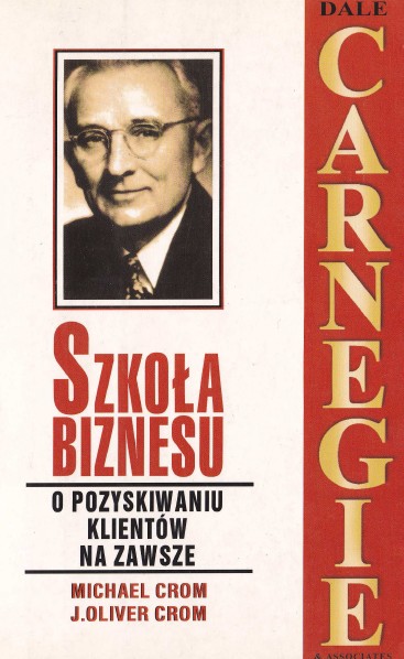 Szkoła Biznesu - O Pozyskiwaniu Klientów Na Zawsze - Crom M