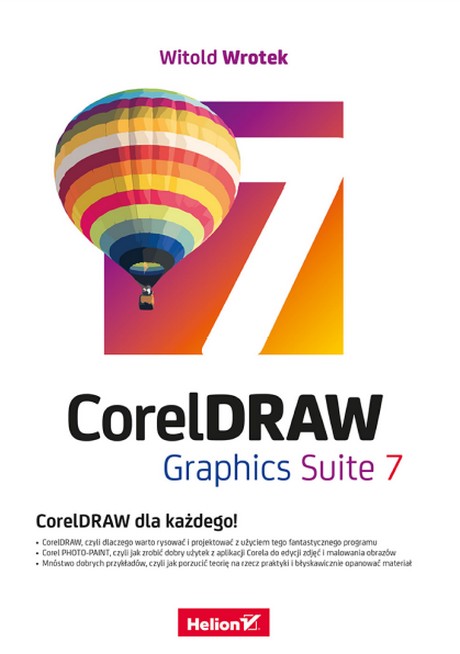 CorelDRAW Graphics Suite 7 - CorelDRAW Dla Każdego! - Witold Wrotek