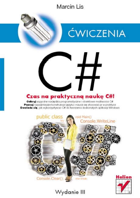 C# - Ćwiczenia czas na praktyczną naukę C#! - Wydanie III - Marcin Lis