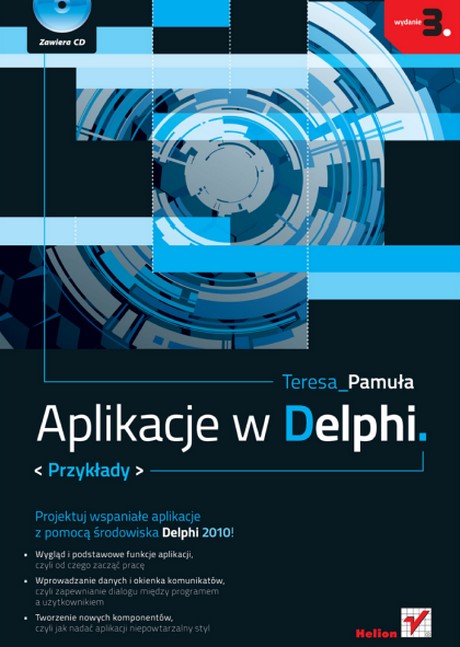 Aplikacje w Delphi - Przykłady. Wydanie III - Teresa Pamuła