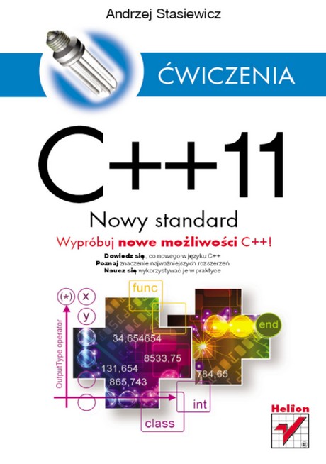 C++11 Nowy standard - Wypróbuj nowe możliwości C++! - Ćwiczenia - Andrzej Stasiewicz