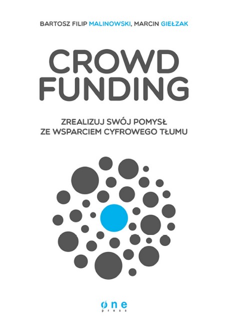Crowd Funding - Zrealizuj Swój Pomysł Ze Wsparciem Cyfrowego Tłumu