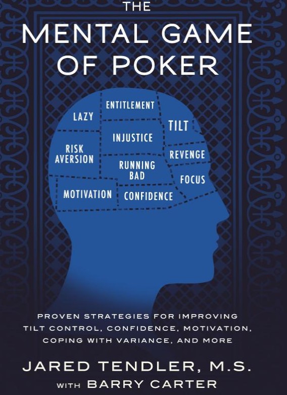 The Mental Game of Poker: Proven Strategies The Mental Game of Poker: Proven Strategies