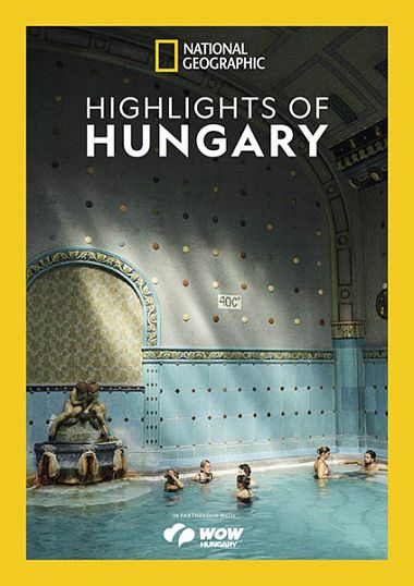 National Geographic UK – Highlights of Hungary