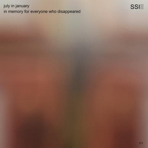 July In January — In Memory For Everyone Who Disappeared (2021)