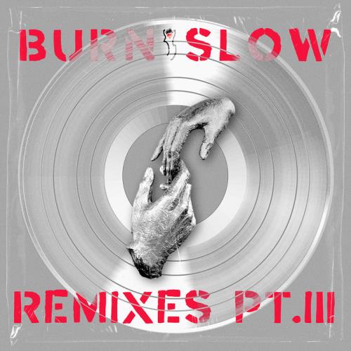 Chris Liebing Feat Miles Cooper Seaton — Burn Slow Remixes Part III (2021)