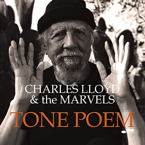 Charles Lloyd & The Marvels — Tone Poem (2021)