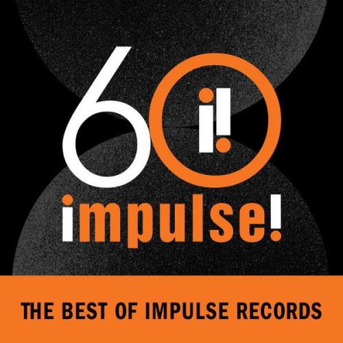 Impulse! 60: The Best Of Impulse Records (2021) Impulse! 60: The Best Of Impulse Records (2021)