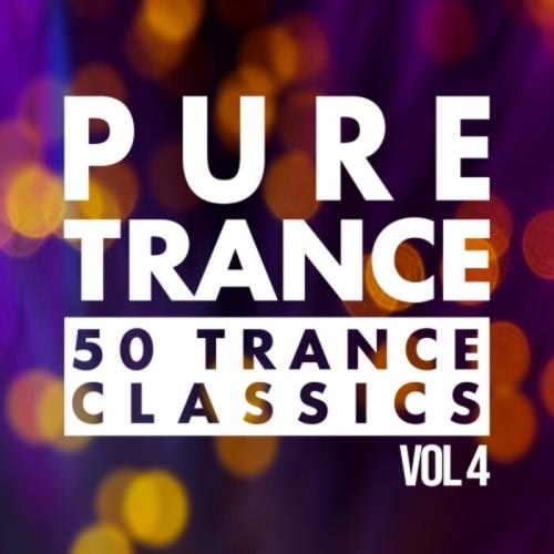 Pure Trance Vol 4 — 50 Trance Classics (2021) FLAC