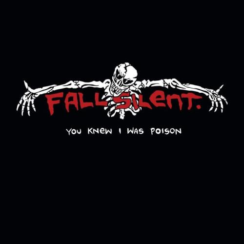 Fall Silent — You Knew I Was Poison (2021)