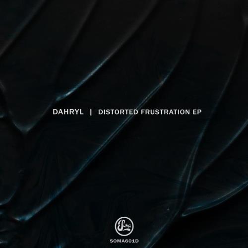 Dahryl — Distorted Frustration EP (2021)