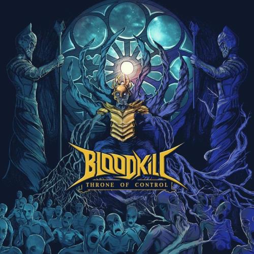 Bloodkill — Throne of Control (2021)