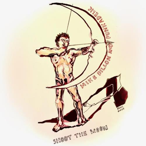 Mike Dillon — Shoot The Moon (2021)