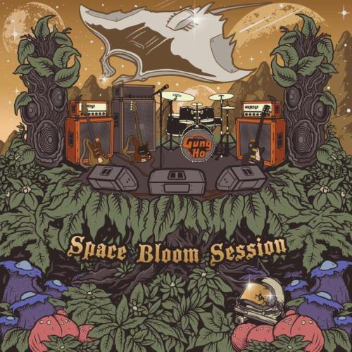 Gung Ho — Space Bloom Session 2021 (2021)