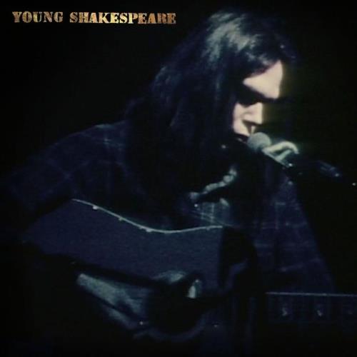 Neil Young — Young Shakespeare (Live) (2021)