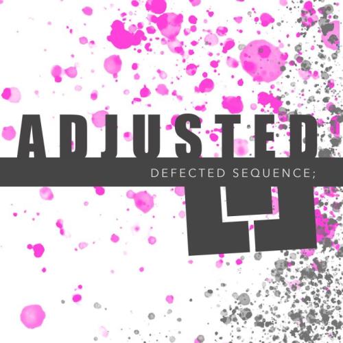 Adjusted — Defected Sequence; (Remastered) (2021)