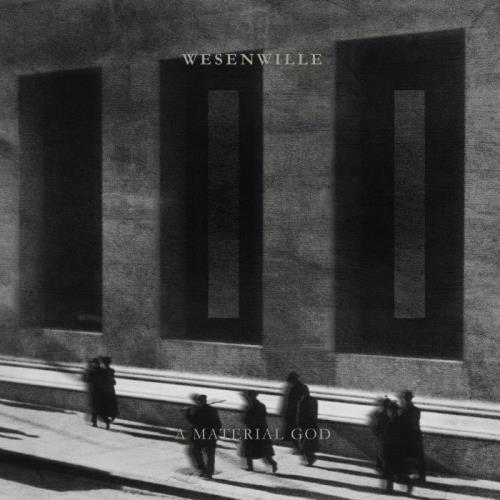 Wesenwille — II: A Material God (2021)