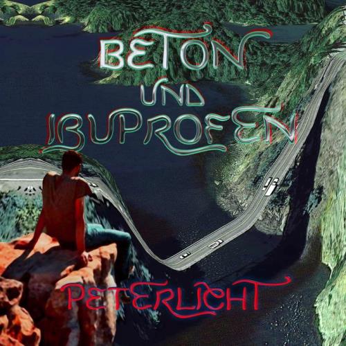 PeterLicht — Beton und Ibuprofen (2021)