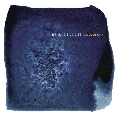 Bram De Looze — Colour Talk (2021) FLAC