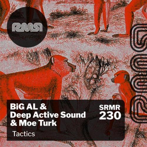 Big Al & Deep Active Sound & Moe Turk — Tactics (2021)