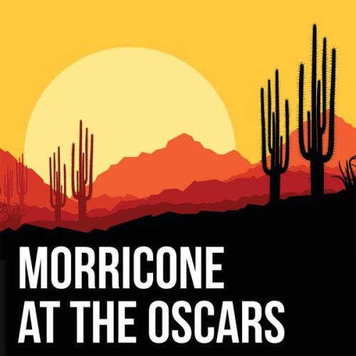 Ennio Morricone — Morricone At The Oscars (2021) Ennio Morricone — Morricone At The Oscars (2021)