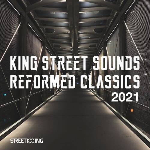 King Street Sounds Reformed Classics 2021 (2021)