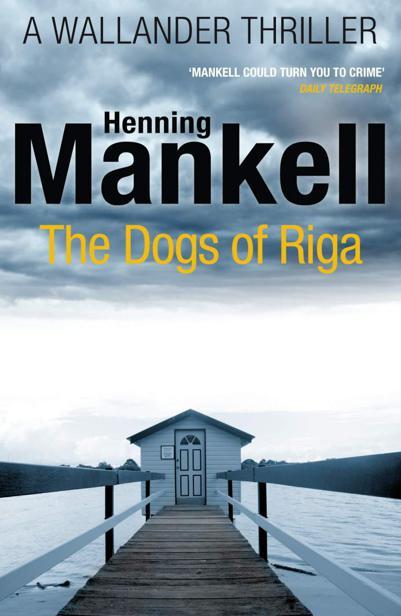 The Dogs of Riga by Henning Mankell  F104d71363513092