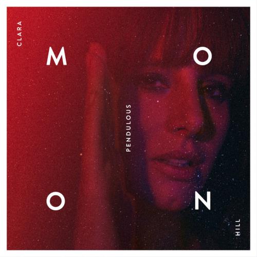 Clara Hill — Pendulous Moon (Deluxe Edition) (2021)