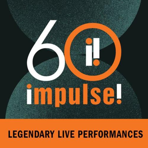 Impulse! 60: Legendary Live Performances (2021) Impulse! 60: Legendary Live Performances (2021)