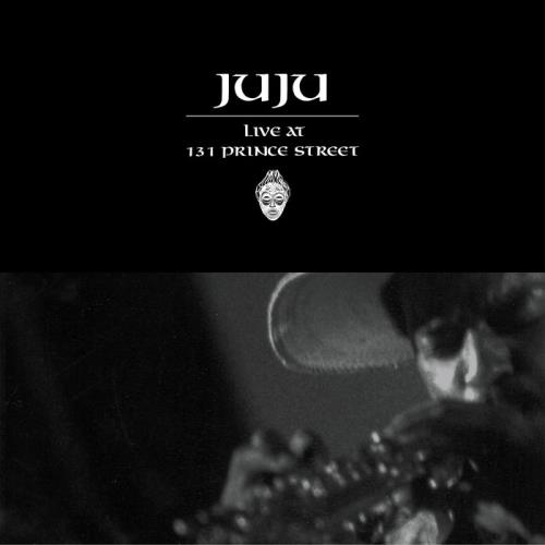 Oneness Of Juju — Live At 131 Prince Street (2021)