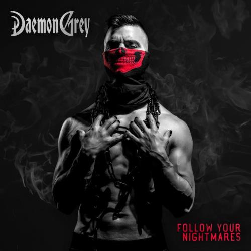 Daemon Grey — Follow Your Nightmares (2021) FLAC