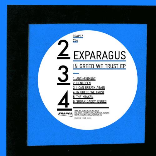 Exparagus — In Greed We Trust (2021)