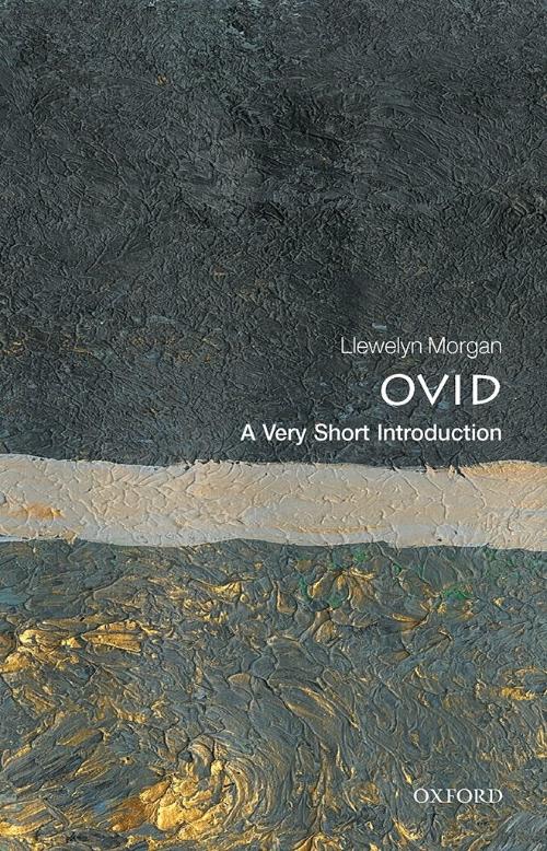 Ovid  A Very Short Introduction by Llewelyn Morgan  F22fc01363512973