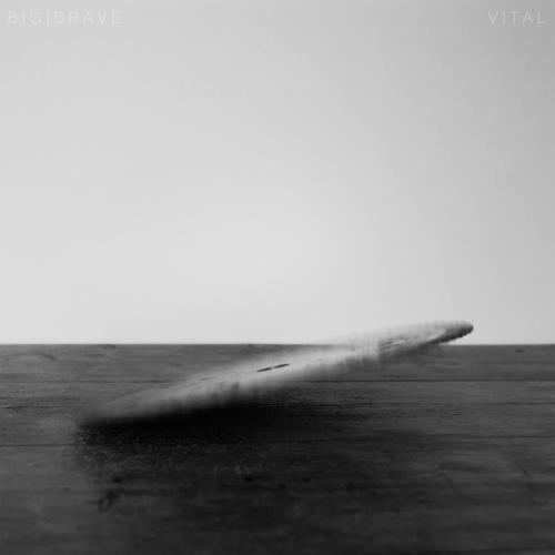 Big Brave — Vital (2021)