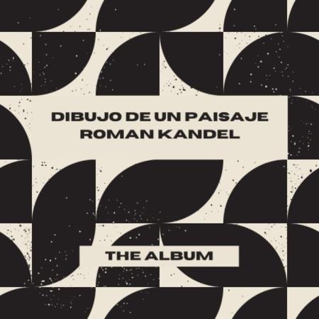 Roman Kandel - Dibujo De Un Paisaje (2021)