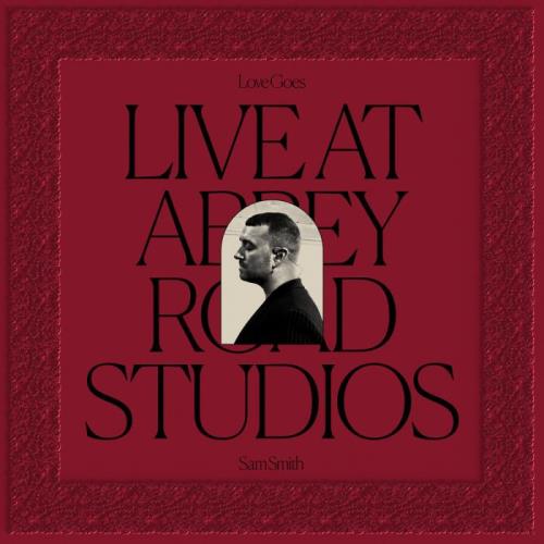 Sam Smith — Love Goes: Live At Abbey Road Studios (2021) Sam Smith — Love Goes: Live At Abbey Road Studios (2021)