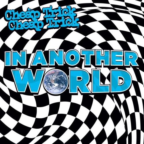 Cheap Trick — In Another World (2021)