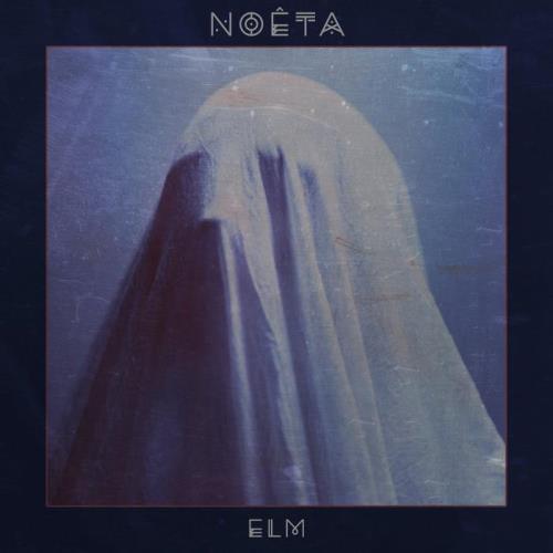 Noeta — Elm (2021)