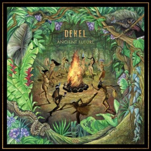 Dekel — Ancient Future (2021)