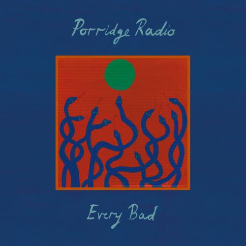 Porridge Radio — Every Bad (Expanded Edition) (2021)
