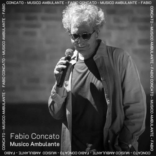 Fabio Concato — Musico Ambulante (2021) Fabio Concato — Musico Ambulante (2021)