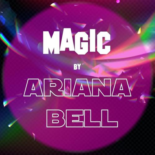 Ariana Bell — Magic (2021)